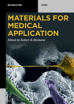 Materials for Medical Application de Robert B. Heimann