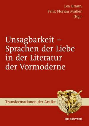 Unsagbarkeit ¿ Sprachen der Liebe in der Literatur der Vormoderne de Felix Florian Müller