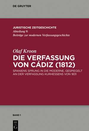 Die Verfassung von Cádiz (1812) de Olaf Kroon