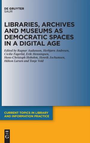 Libraries, Archives and Museums as Democratic Spaces in a Di