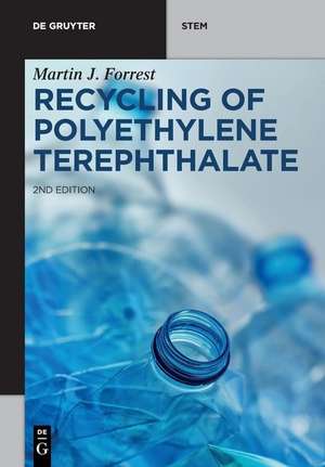 Recycling of Polyethylene Terephthalate de Martin J. Forrest