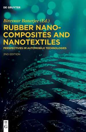 Rubber Nanocomposites and Nanotextiles de Bireswar Banerjee