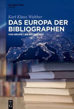 Das Europa der Bibliographen de Karl Klaus Walther