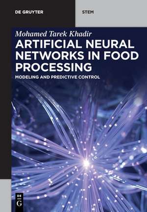 Artificial Neural Networks in Food Processing de Mohamed Tarek Khadir