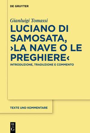 Luciano di Samosata, ¿La nave o Le preghiere¿ de Gianluigi Tomassi