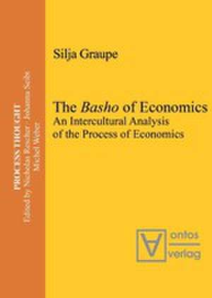 The Basho of Economics de Silja Graupe