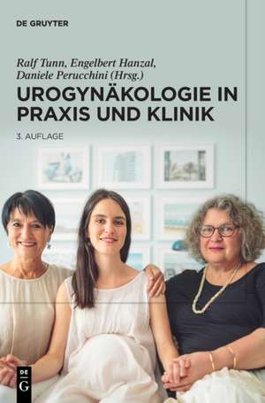 Urogynäkologie in Praxis und Klinik de Ralf Tunn