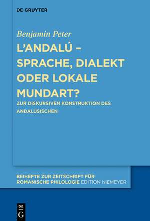 L¿andalú ¿ Sprache, Dialekt oder lokale Mundart? de Benjamin Peter