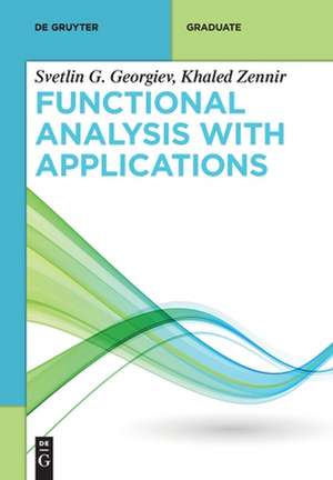 Georgiev, S: Functional Analysis with Applications
