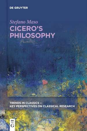 Maso, S: Cicero's Philosophy