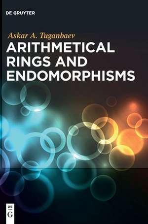 Arithmetical Rings and Endomorphisms de Askar Tuganbaev