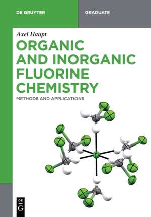 Haupt, A: Organic and Inorganic Fluorine Chemistry