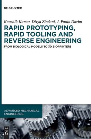 Rapid Prototyping, Rapid Tooling and Reverse Engineering de Kaushik Kumar