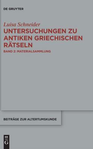 Schneider, L: Untersuchungen zu antiken griech. Rätseln