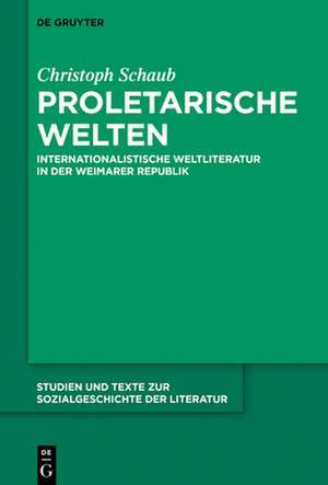 Proletarische Welten de Christoph Schaub