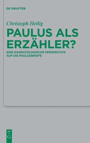 Paulus als Erzähler? de Christoph Heilig