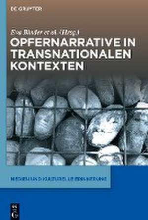 Opfernarrative in transnationalen Kontexten de Eva Binder