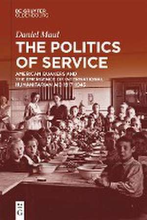 The Politics of Service de Daniel Maul