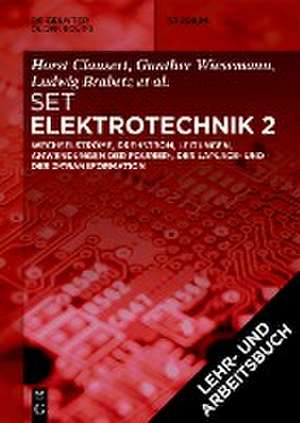 [Set Grundgebiete der Elektrotechnik 2, 13. Aufl.+Arbeitsbuch Elektrotechnik 2, 2. Aufl.] de Horst Clausert