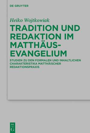 Wojtkowiak, H: Tradition und Redaktion im Matthäusevangelium