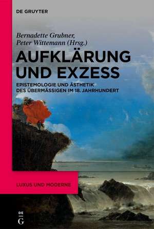 Aufklärung und Exzess de Bernadette Grubner