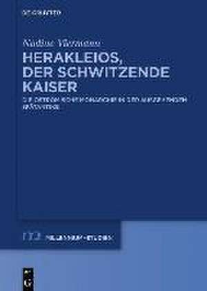 Viermann, N: Herakleios, der schwitzende Kaiser