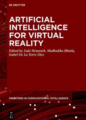 Artificial Intelligence for Virtual Reality de Jude Hemanth