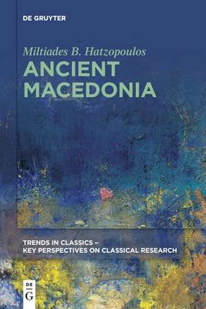 Hatzopoulos, M: Ancient Macedonia