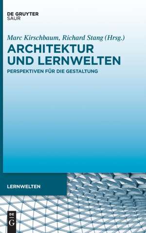 Architektur und Lernwelten de Marc Kirschbaum