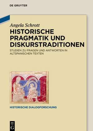 Historische Pragmatik und Diskurstraditionen des Gesprächs de Angela Schrott