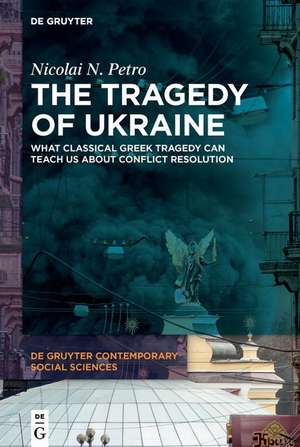 The Tragedy of Ukraine de Nicolai N. Petro