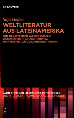 Helber, S: Weltliteratur aus Lateinamerika