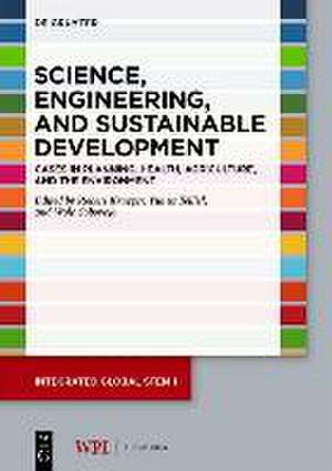 Science, Engineering, and Sustainable Development de Robert Krueger