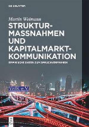 Strukturmaßnahmen und Kapitalmarktkommunikation de Martin Weimann