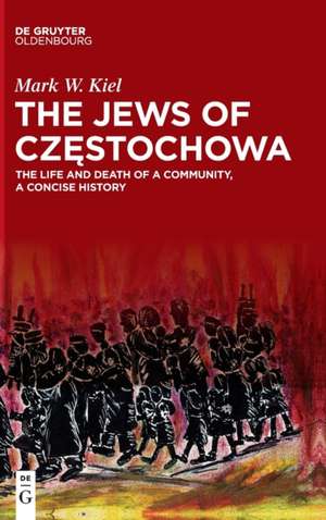 Kiel, M: Jews of Czestochowa