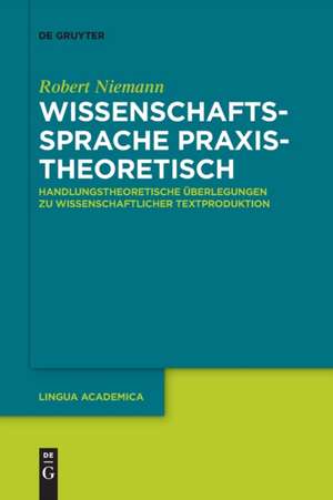 Wissenschaftssprache praxistheoretisch de Robert Niemann