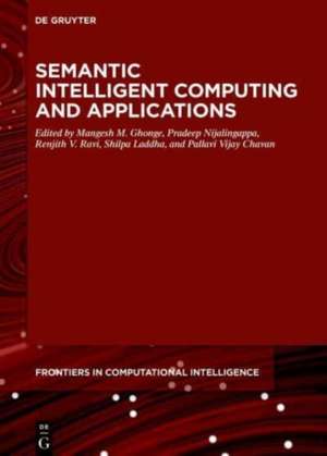 Semantic Intelligent Computing and Applications de Mangesh M. Ghonge