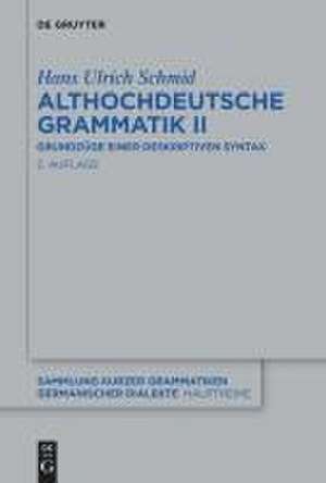 Althochdeutsche Grammatik II Bd. de Hans Ulrich Schmid