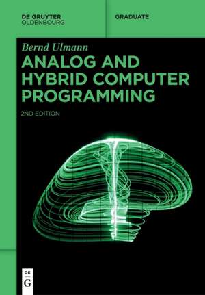 Analog and Hybrid Computer Programming de Bernd Ulmann