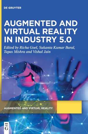 Augmented and Virtual Reality in Industry 5.0 de Richa Goel