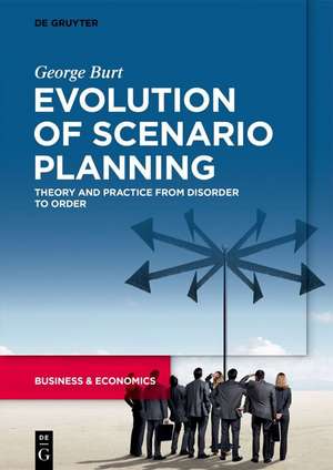 Evolution of Scenario Planning de George Burt