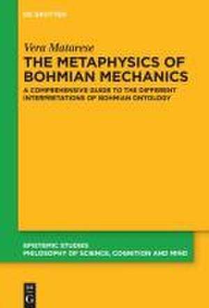 The Metaphysics of Bohmian Mechanics de Vera Matarese