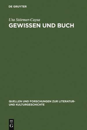 Gewissen und Buch: Über den Weg eines Begriffes in die deutsche Literatur des Mittelalters de Uta Störmer-Caysa