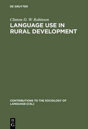 Language Use in Rural Development: An African Perspective de Clinton D. W. Robinson
