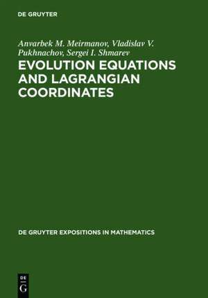 Evolution Equations and Lagrangian Coordinates de Anvarbek M. Meirmanov