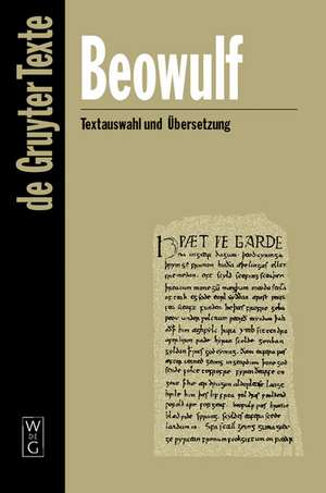Beowulf: Eine Textauswahl mit Einleitung, Übersetzung, Kommentar und Glossar de Ewald Standop