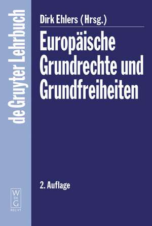 Europäische Grundrechte und Grundfreiheiten de Dirk Ehlers