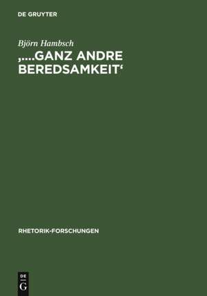 '....ganz andre Beredsamkeit': Transformationen antiker und moderner Rhetorik bei Johann Gottfried Herder de Björn Hambsch