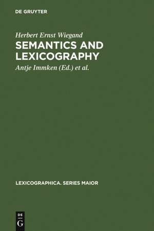 Semantics and Lexicography: Selected Studies (1976-1996) de Herbert Ernst Wiegand