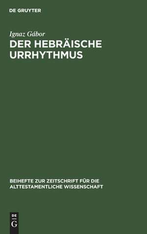 Der hebräische Urrhythmus de Ignaz Gábor